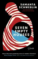 Seven Empty Houses - Lauréat du National Book Award for Translated Literature, 2022 - Seven Empty Houses - Winner of the National Book Award for Translated Literature, 2022