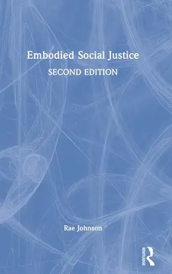 Justice sociale incarnée - Embodied Social Justice