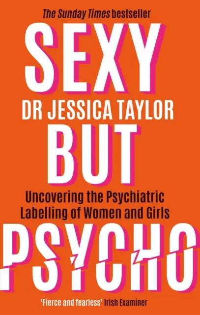 Sexy But Psycho - Comment le patriarcat utilise les traumatismes des femmes contre elles - Sexy But Psycho - How the Patriarchy Uses Women's Trauma Against Them