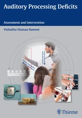 Déficits de traitement auditif : Évaluation et intervention - Auditory Processing Deficits: Assessment and Intervention