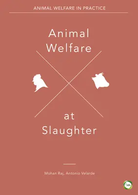 Le bien-être des animaux à l'abattoir - Animal Welfare at Slaughter