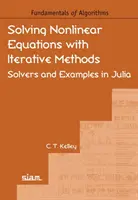 Résolution d'équations non linéaires avec des méthodes itératives - Solveurs et exemples dans Julia - Solving Nonlinear Equations with Iterative Methods - Solvers and Examples in Julia