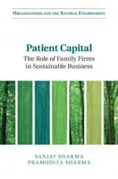 Le capital patient : Le rôle des entreprises familiales dans l'entreprise durable - Patient Capital: The Role of Family Firms in Sustainable Business