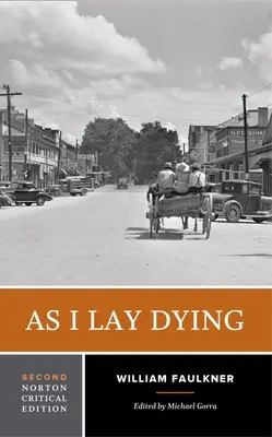 As I Lay Dying - Une édition critique de Norton - As I Lay Dying - A Norton Critical Edition