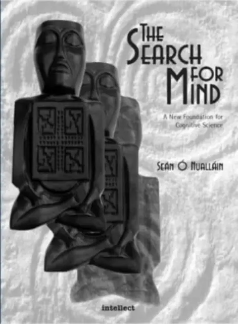 La recherche de l'esprit : deuxième édition - The Search for Mind: Second Edition