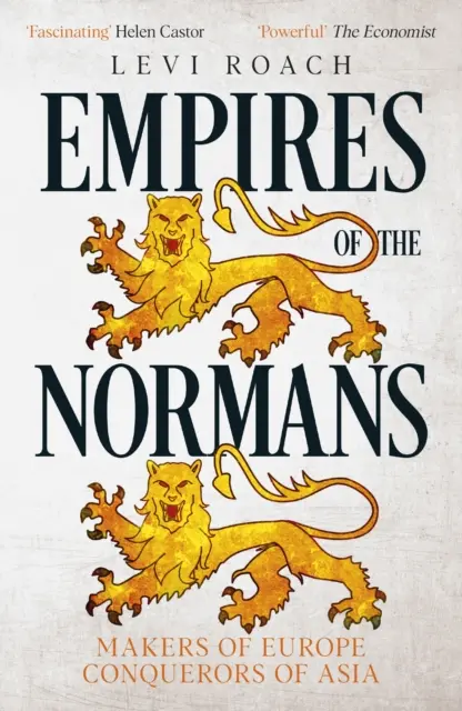 Empires des Normands - Faiseurs d'Europe, Conquérants de l'Asie - Empires of the Normans - Makers of Europe, Conquerors of Asia