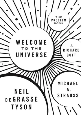 Bienvenue dans l'Univers : Le livre des problèmes - Welcome to the Universe: The Problem Book