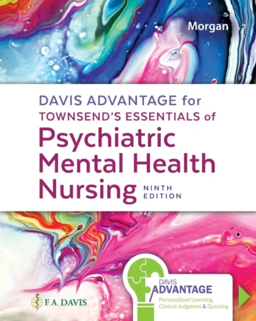 Davis Advantage for Townsend's Essentials of Psychiatric Mental Health Nursing : Concepts de soins dans une pratique basée sur l'évidence - Davis Advantage for Townsend's Essentials of Psychiatric Mental Health Nursing: Concepts of Care in Evidence-Based Practice
