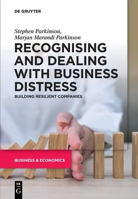 Reconnaître et gérer la détresse des entreprises : Construire des entreprises résilientes - Recognising and Dealing with Business Distress: Building Resilient Companies