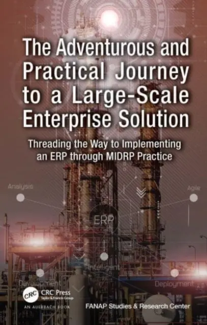 Le voyage aventureux et pratique vers une solution d'entreprise à grande échelle : Le chemin de la mise en œuvre d'un ERP par la pratique du MIDRP - The Adventurous and Practical Journey to a Large-Scale Enterprise Solution: Threading the Way to Implementing an ERP through MIDRP Practice
