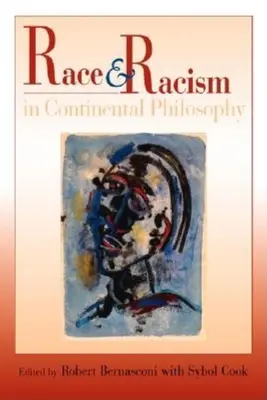 Race et racisme dans la philosophie continentale - Race and Racism in Continental Philosophy