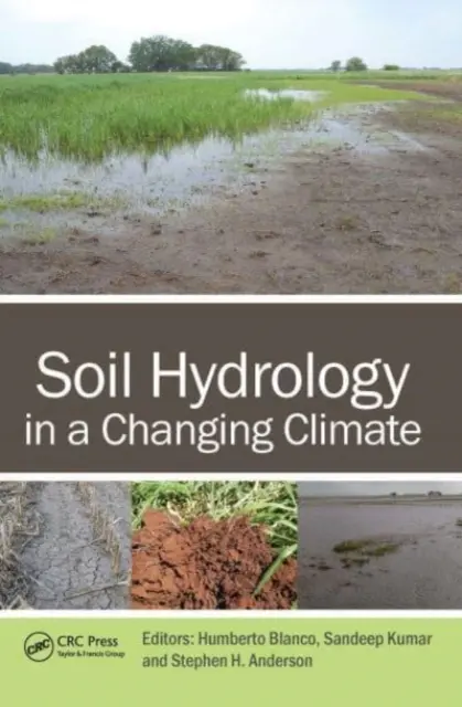 L'hydrologie des sols dans un climat changeant - Soil Hydrology in a Changing Climate