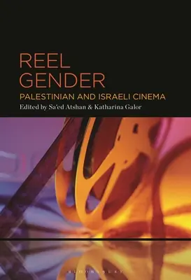 Reel Gender : Cinéma palestinien et israélien - Reel Gender: Palestinian and Israeli Cinema