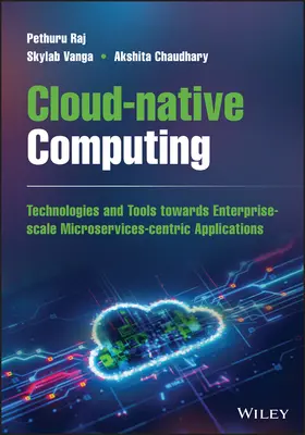 Cloud-Native Computing : Comment concevoir, développer et sécuriser des microservices et des applications événementielles - Cloud-Native Computing: How to Design, Develop, and Secure Microservices and Event-Driven Applications