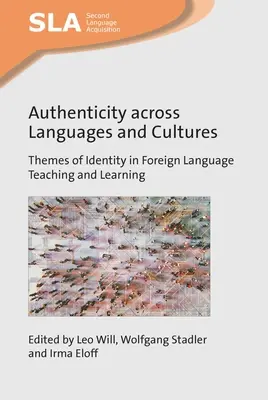 L'authenticité à travers les langues et les cultures : L'authenticité à travers les langues et les cultures : thèmes de l'identité dans l'enseignement et l'apprentissage des langues étrangères - Authenticity Across Languages and Cultures: Themes of Identity in Foreign Language Teaching and Learning