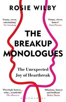 Monologues de rupture - La joie inattendue du chagrin d'amour - Breakup Monologues - The Unexpected Joy of Heartbreak