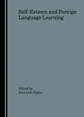 L'estime de soi et l'apprentissage des langues étrangères - Self-Esteem and Foreign Language Learning