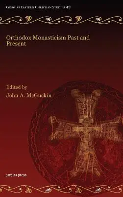 Le monachisme orthodoxe d'hier et d'aujourd'hui - Orthodox Monasticism Past and Present