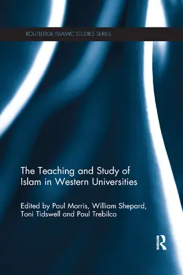 L'enseignement et l'étude de l'islam dans les universités occidentales - The Teaching and Study of Islam in Western Universities