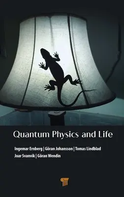 La physique quantique et la vie : comment nous interagissons avec le monde en nous et autour de nous - Quantum Physics and Life: How We Interact with the World Inside and Around Us