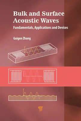 Ondes acoustiques de masse et de surface : Principes fondamentaux, dispositifs et applications - Bulk and Surface Acoustic Waves: Fundamentals, Devices, and Applications