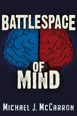 L'espace de bataille de l'esprit : L'IA et la cybernétique dans la guerre de l'information - Battle Space of Mind: AI and Cybernetics in Information Warfare