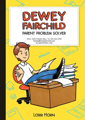 Dewey Fairchild, résolveur de problèmes pour les parents, 1 - Dewey Fairchild, Parent Problem Solver, 1