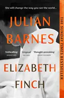 Elizabeth Finch - De l'auteur lauréat du Booker Prize de THE SENSE OF AN ENDING (Le sens de la fin) - Elizabeth Finch - From the Booker Prize-winning author of THE SENSE OF AN ENDING