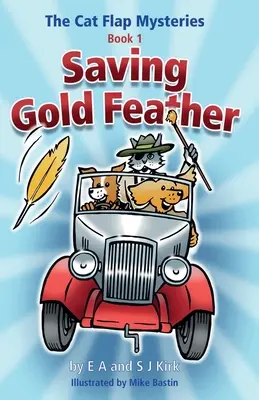 Les mystères de la chatière : Saving Gold Feather (Livre 1) - The Cat Flap Mysteries: Saving Gold Feather (Book 1)