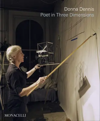 Donna Dennis : Poète en trois dimensions - Donna Dennis: Poet in Three Dimensions