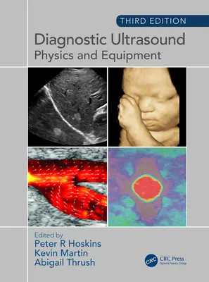 Échographie diagnostique : Physique et équipement - Diagnostic Ultrasound: Physics and Equipment