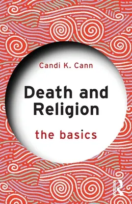 La mort et la religion : L'essentiel - Death and Religion: The Basics