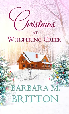 Noël à Whispering Creek - Christmas at Whispering Creek