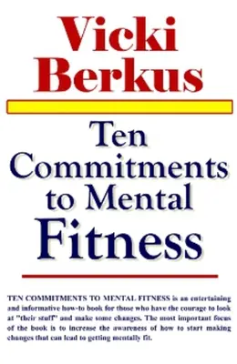 Dix engagements pour la santé mentale - Ten Commitments to Mental Fitness