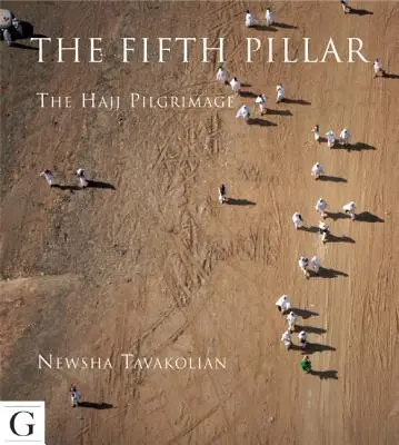 Le cinquième pilier : Le pèlerinage du Hajj - The Fifth Pillar: The Hajj Pilgrimage