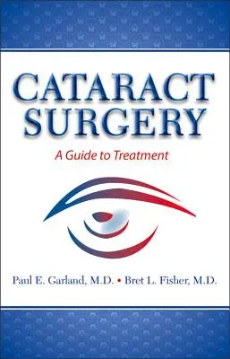 Chirurgie de la cataracte : Guide du traitement - Cataract Surgery: A Guide to Treatment