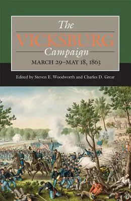 La campagne de Vicksburg, 29 mars-18 mai 1863 - The Vicksburg Campaign, March 29-May 18, 1863