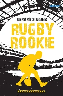 Rugby Rookie : Un pas en avant, un pas en arrière - Rugby Rookie: Stepping Up a Level, Stepping Back in Time