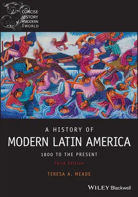 Histoire de l'Amérique latine moderne : de 1800 à la pré-session, troisième édition - History of Modern Latin America: 1800 to the Pre sent, Third Edition