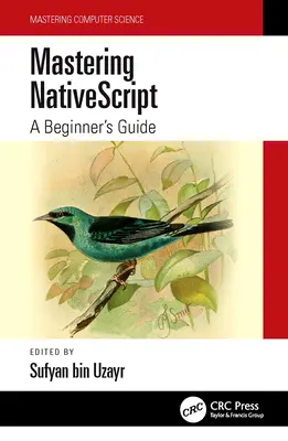 Maîtriser Nativescript : Guide du débutant - Mastering Nativescript: A Beginner's Guide