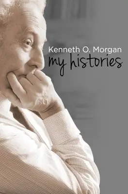 Kenneth O. Morgan - Mes histoires - Kenneth O. Morgan - My Histories