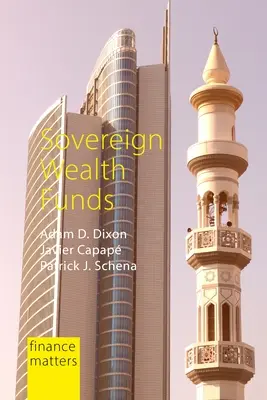 Les fonds souverains : Entre l'État et les marchés (Dixon Professor Adam D. (Maastricht University)) - Sovereign Wealth Funds: Between the State and Markets (Dixon Professor Adam D. (Maastricht University))