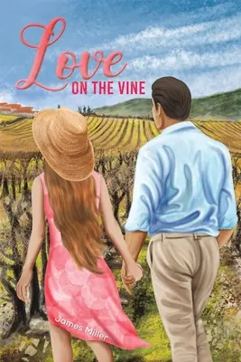 L'amour de la vigne - Love on the Vine