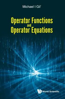 Fonctions d'opérateur et équations d'opérateur - Operator Functions and Operator Equations