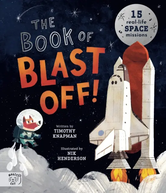 Livre de Blast Off ! - 15 missions spatiales réelles - Book of Blast Off! - 15 Real-Life Space Missions