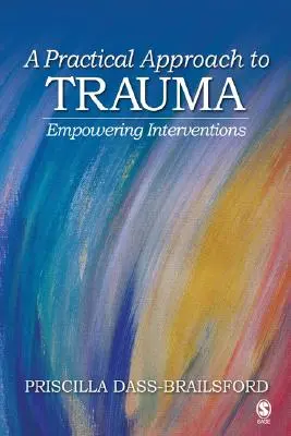 Approche pratique du traumatisme - Interventions habilitantes - Practical Approach to Trauma - Empowering Interventions