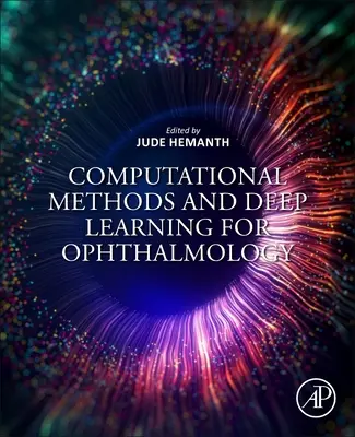 Méthodes informatiques et apprentissage profond pour l'ophtalmologie - Computational Methods and Deep Learning for Ophthalmology