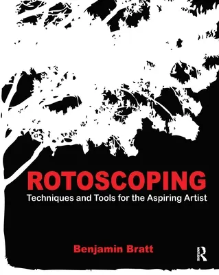 Rotoscoping : Techniques et outils pour l'artiste en herbe - Rotoscoping: Techniques and Tools for the Aspiring Artist