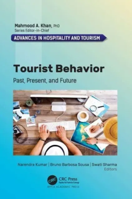Le comportement des touristes : Passé, présent et futur - Tourist Behavior: Past, Present, and Future