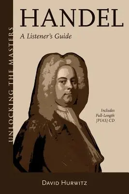 Écouter Haendel : Un manuel du propriétaire - Listening to Handel: An Owner's Manual